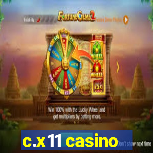 c.x11 casino